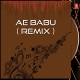 Ae Babu (Remix)