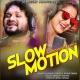 Slow Motion