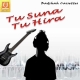 Tu Suna Tu Hira