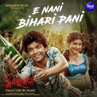 E Nani Bihari Pani (Chhi Re Nani)