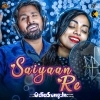 Saiyaan Re.mp3