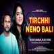 Tirchhi Neno Bali
